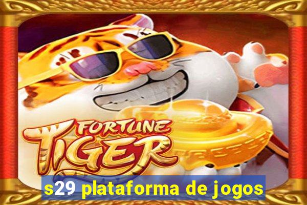 s29 plataforma de jogos